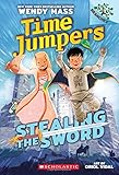 Stealing the Sword: A Branches Book (Time Jumpers #1)