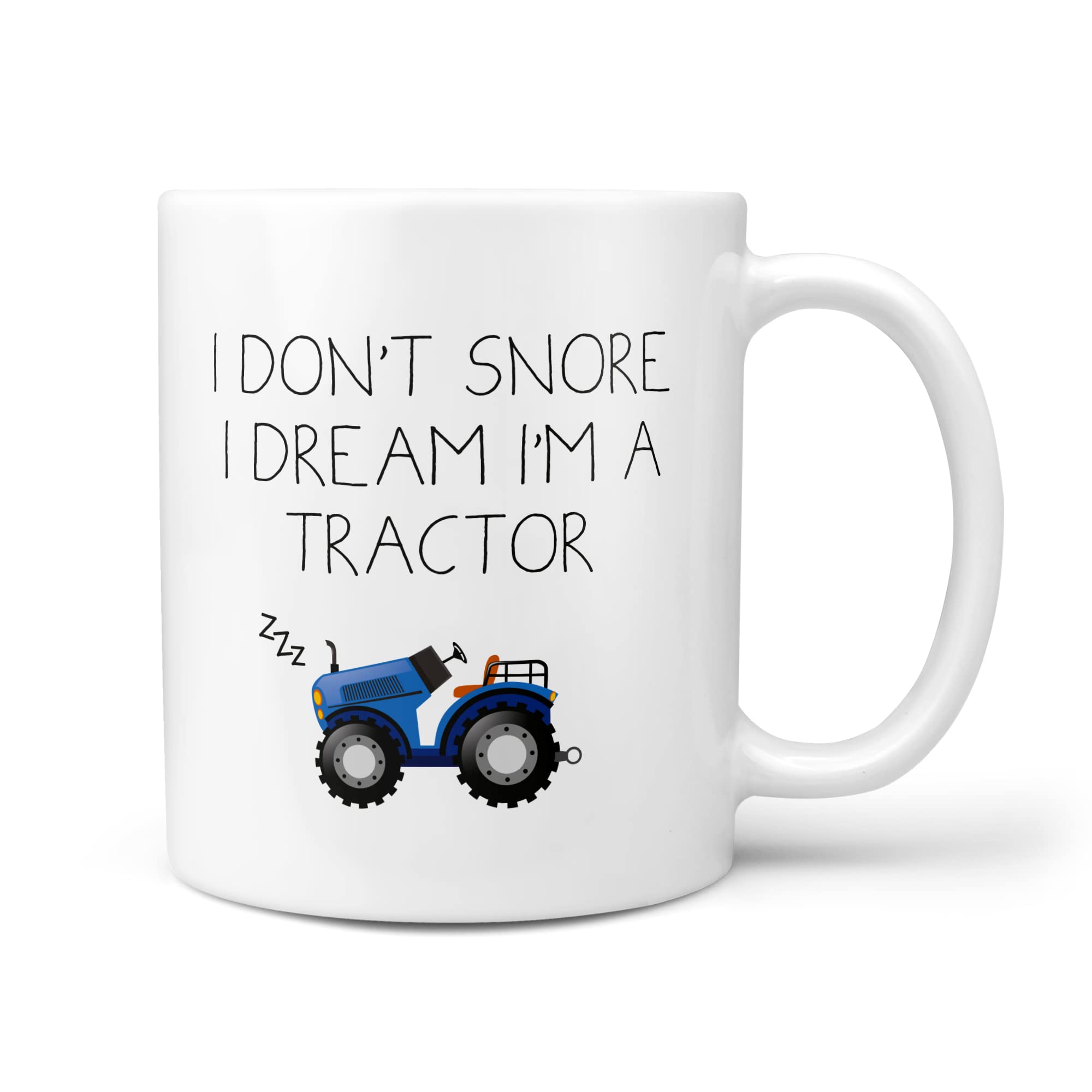 TeHe Gifts I Don't Snore, I Dream I'm A Tractor Mug - Father's Day Gift Snorer Funny Birthday Christmas Daddy Loud Sleeper Fun Snore Gift