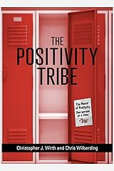 The Positivity Tribe: "The Power of Positivity" One Person at a Time Kindle Edition