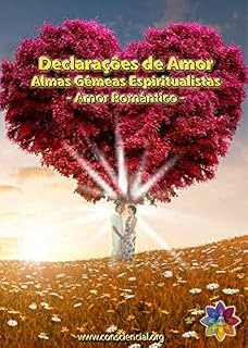 Livro Almas Gêmeas Espiritualistas - Amor Romântico: Declarações de Amor