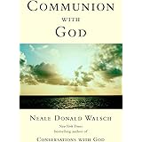 Communion with God (Conversations with God Series)