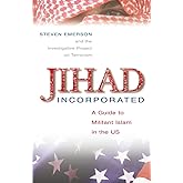 Jihad Incorporated: A Guide to Militant Islam in the Us