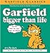Garfield Bigger Than Life: His 3rd Book (Garfield Series) by