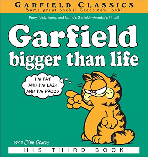 Garfield Bigger Than Life: His 3rd Book (Garfield Series) by Jim Davis