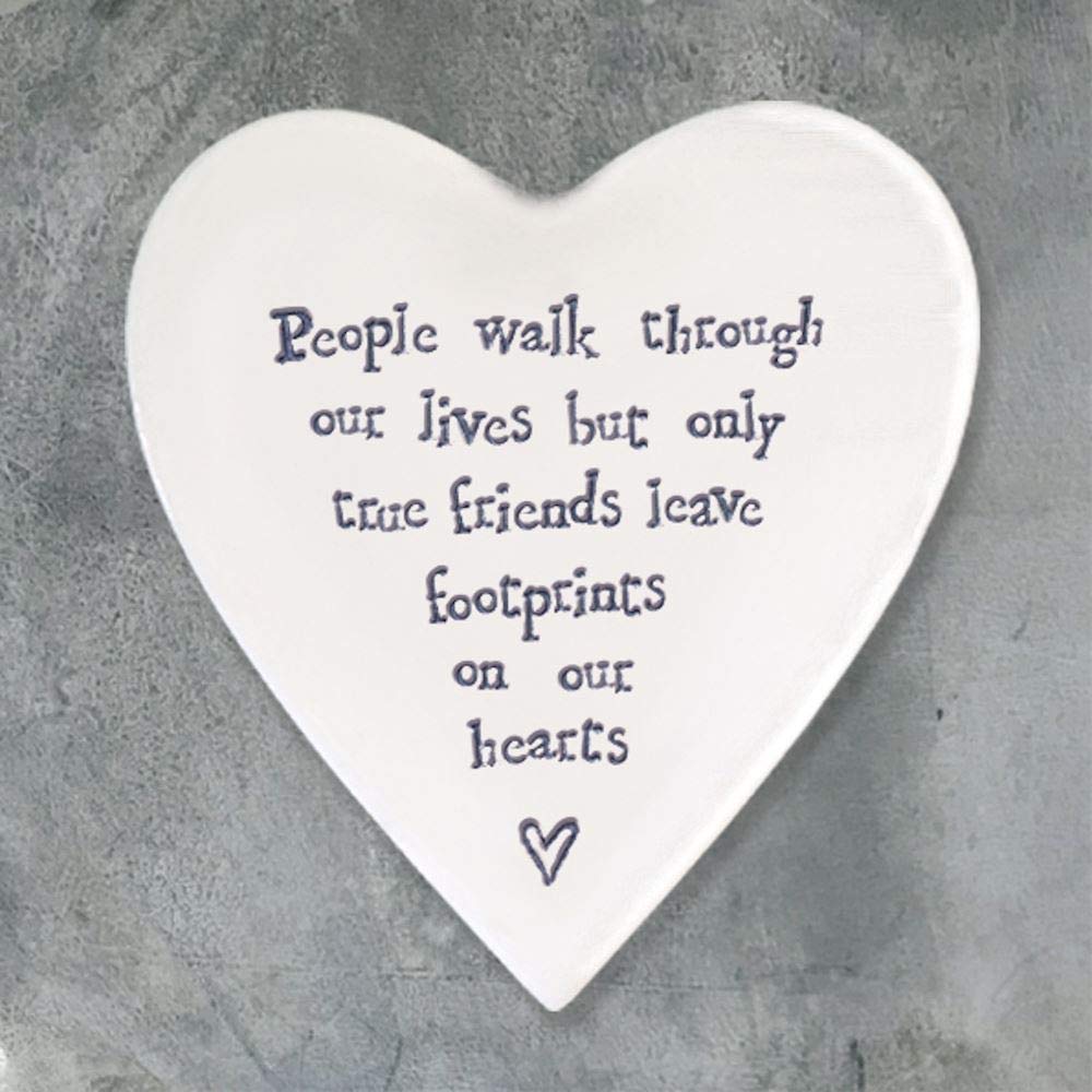 Ceramic Coaster People walk through our lives but only true friends leave footprints on our hearts
