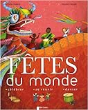 Couverture de Fêtes du monde : célébrer, se réunir, danser