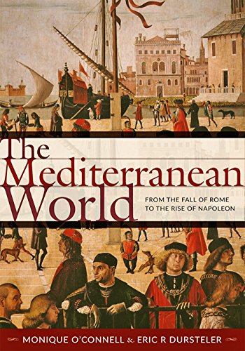 Download The Mediterranean World: From the Fall of Rome to the Rise of Napoleon