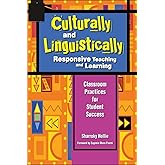 Sharroky Hollie and 1 more Culturally and Linguistically Responsive Teaching and Learning – Classroom Practices for Student Success, First Edition