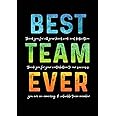 Best Team Ever: Notebook - Journal | Motivational Employee Appreciation Gift for Work Team & Staff Members - Office Coworkers