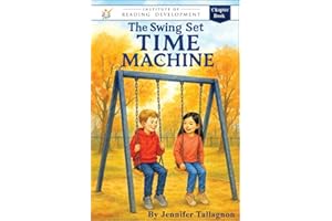 The Swing Set Time Machine (Institute of Reading Development Young Reader Series)