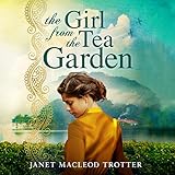 The Girl from the Tea Garden: The India Tea Series, Book 3