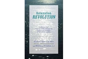 Relaxation Revolution: The Science and Genetics of Mind Body Healing