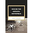 Making the Unequal Metropolis: School Desegregation and Its Limits (Historical Studies of Urban America)