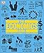 The Economics Book: Big Ideas Simply Explained (DK Big Ideas)