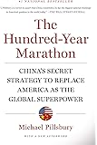 The Hundred-Year Marathon: China's Secret Strategy to Replace America as the Global Superpower