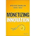 Monetizing Innovation: How Smart Companies Design the Product Around the Price