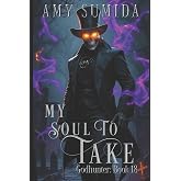 My Soul to Take (The Godhunter Series)