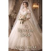 The Reluctant Bride: Enemies to Lovers