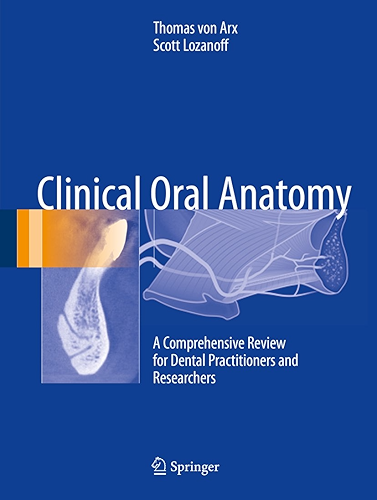 Download Clinical Oral Anatomy: A Comprehensive Review for Dental Practitioners and Researchers (English Edition) PDF