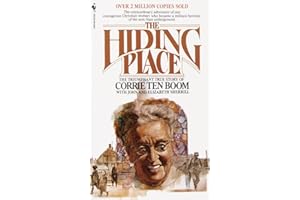 The Hiding Place: The Triumphant True Story of Corrie Ten Boom