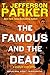 The Famous and the Dead (Charlie Hood Novel)