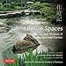 Infinite Spaces: The Art and Wisdom of the Japanese Garden; Based on the Sakuteiki by Tachibana no Toshitsuna by Joe Earle, Sadao Hibi