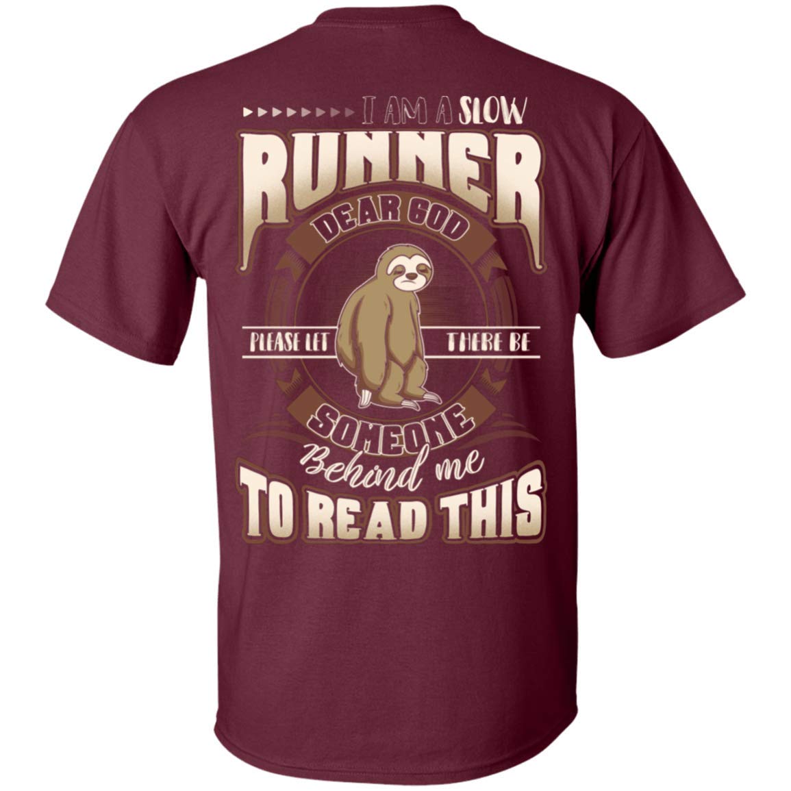 Sloth I'm A Slow Runner Dear God Please Let There Be Someone Behind Me To Read This On Bac