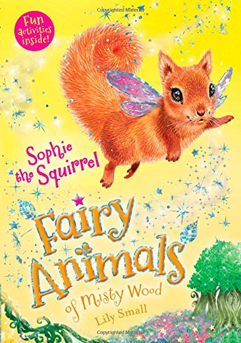 Sophie the Squirrel: Fairy Animals of Misty Wood