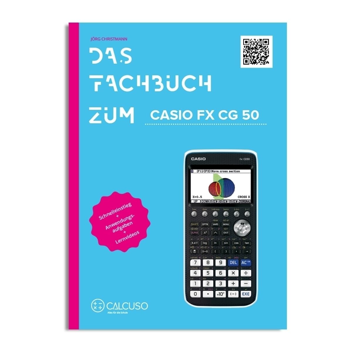 CALCUSO Guidebook compatible with calculator Casio fx-CG50-92 pages in DIN A4 - Quick-start reference with practical examples and exercises