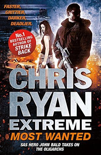 Chris Ryan Extreme: Most Wanted: Disavowed; Desperate; Deadly (Extreme series Book 3)