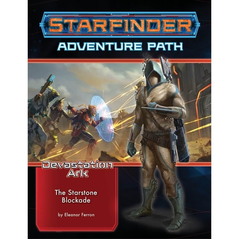 Starfinder Adventure Path: The Starstone Blockade (The Devastation Ark 2 of 3) (STARFINDER ADV PATH DEVESTATION ARK)