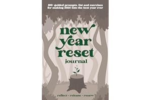 New Year Reset Journal: Reflect, Release, Renew: 100+ Guided Prompts & Exercises for Self-Reflection, Mindset Reset & New Year Goal Setting