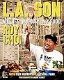 L.A. Son: My Life, My City, My Food