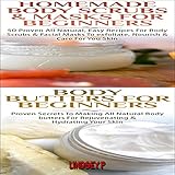 Essential Oils Set #6: Body Butters, Homemade Body Scrubs & Masks for Beginners: Natural Remedies by 