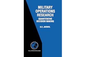 Military Operations Research: Quantitative Decision Making (International Series in Operations Research & Management Science, 5)