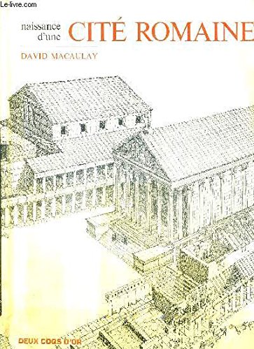 Naissance d'une cité romaine by David Macaulay (Hardcover)
