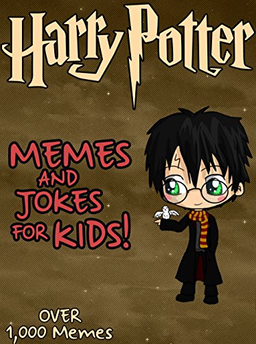 Harry Potter: Harry Potter Memes and Jokes for Kids! Memes Included – 2,000 Pages total!