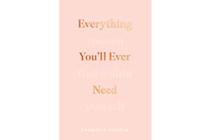 Everything You’ll Ever Need: You Can Find Within Yourself
