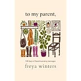 To My Parent, (Daily Messages For A Loved One)