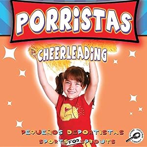 Porristas/Cheerleading (Pequenos Deportistas/Sports for Sprouts) (Spanish and English Edition)