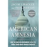 American Amnesia: How the War on Government Led Us to Forget What Made America Prosper