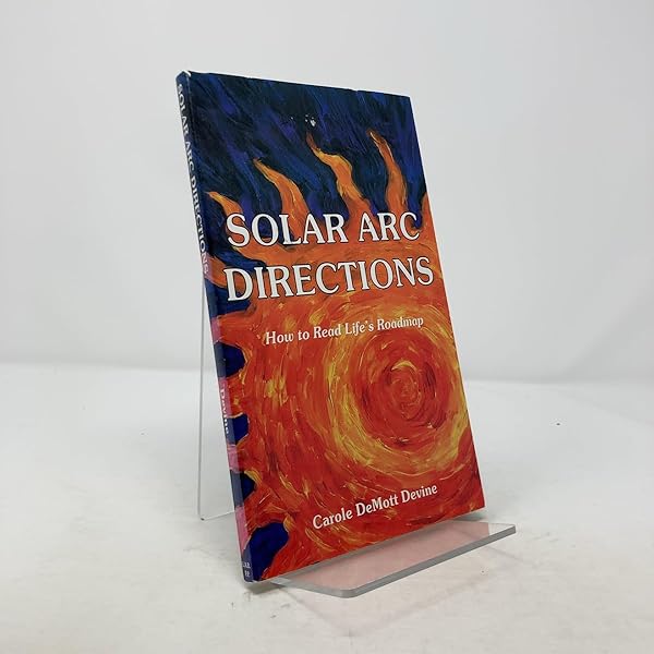 Solar Arcs: Astrology's Most Successful Predictive System