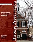 Historic Preservation: An Introduction to Its History, Principles, and Practice (Second Edition) by Norman Tyler PhD FAICP, Ted J. Ligibel PhD