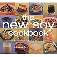 New Soy Cookbook : Tempting Recipes for Soybeans, Soy Milk, Tofu, Tempeh, Miso and Soy Sauce