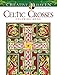 Creative Haven Celtic Crosses Coloring Book (Adult Coloring) by Cari Buziak