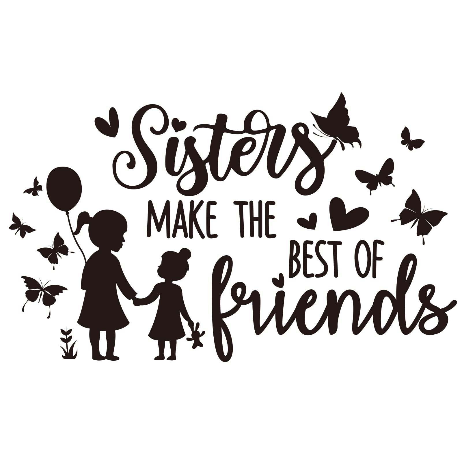 SUPERDANT Black and White Wall Decals Sisters Make the Best of Friends Wall Stickers with Butterfly Balloon Wall Decor Vinyl Wall Decoration for Nursery Girls Bedroom Living Room 39cmx75cm