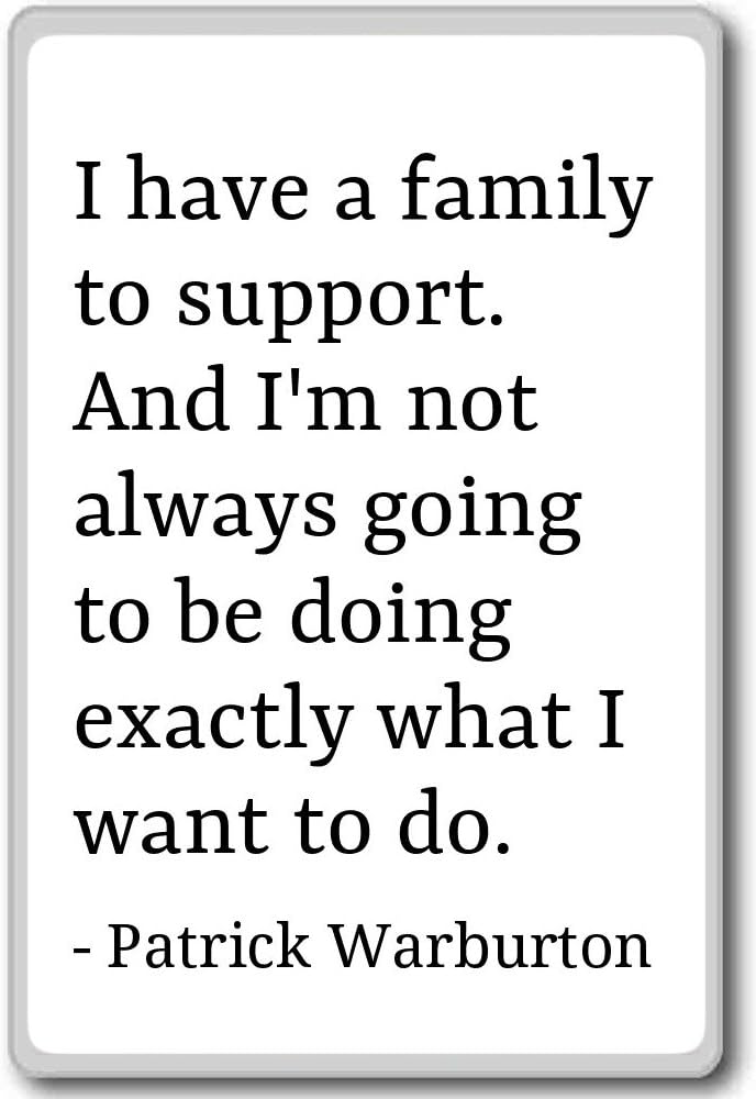 Amazon Com I Have A Family To Support And I M Not A Patrick