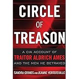 Circle of Treason: A CIA Account of Traitor Aldrich Ames and the Men He Betrayed