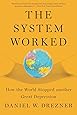 The System Worked: How the World Stopped Another Great Depression