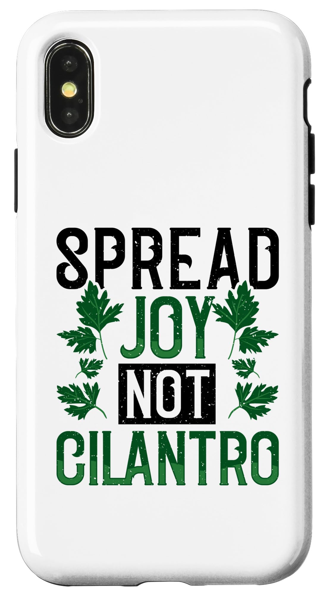 Spread joy not cilantro - Cilantro Hater Case for iPhone X/XS